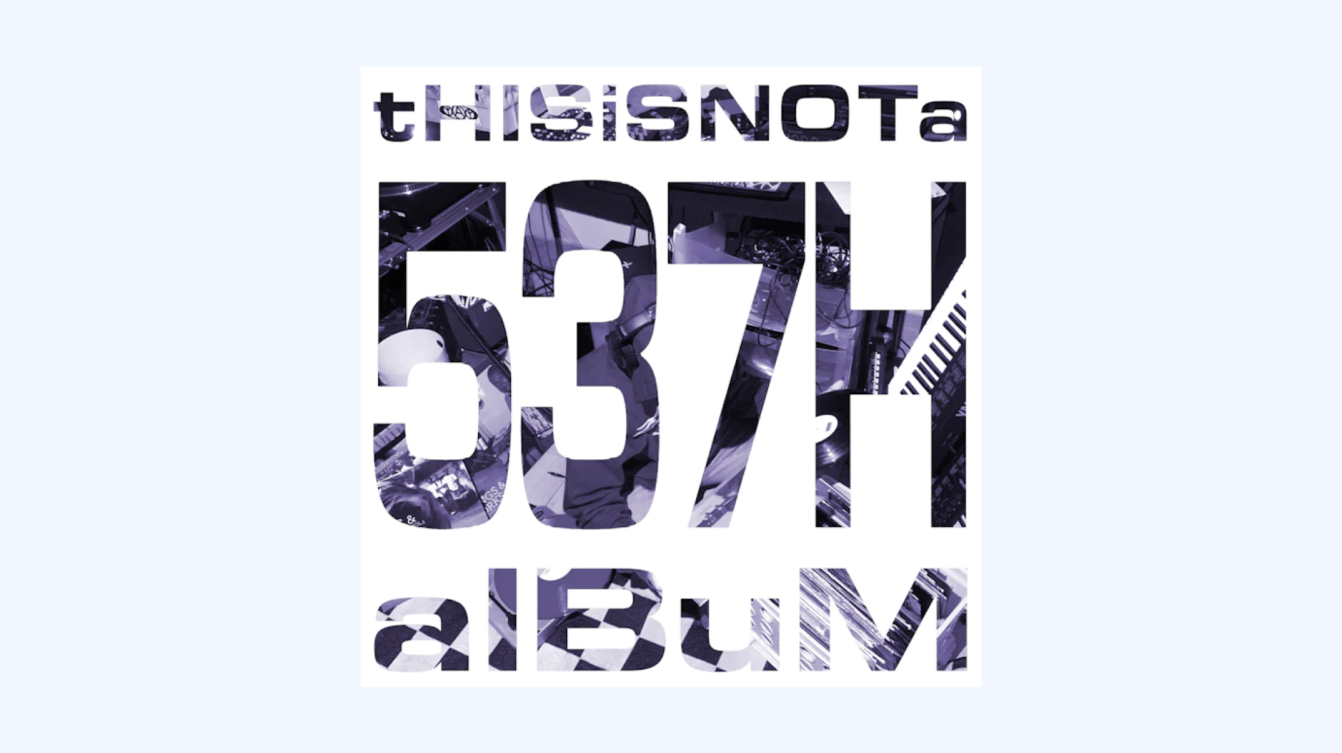 537H - tHISiSNOTa 537H aLBuM
